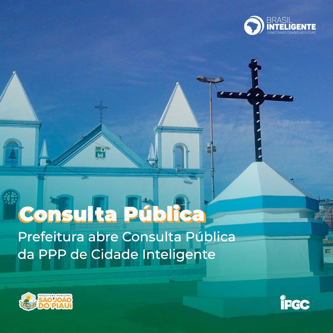 São João do Piauí abre Consulta Pública da PPP de Cidade Inteligente 