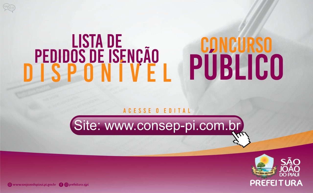 Consep divulga lista dos pedidos de isenção do concurso de São João do Piauí